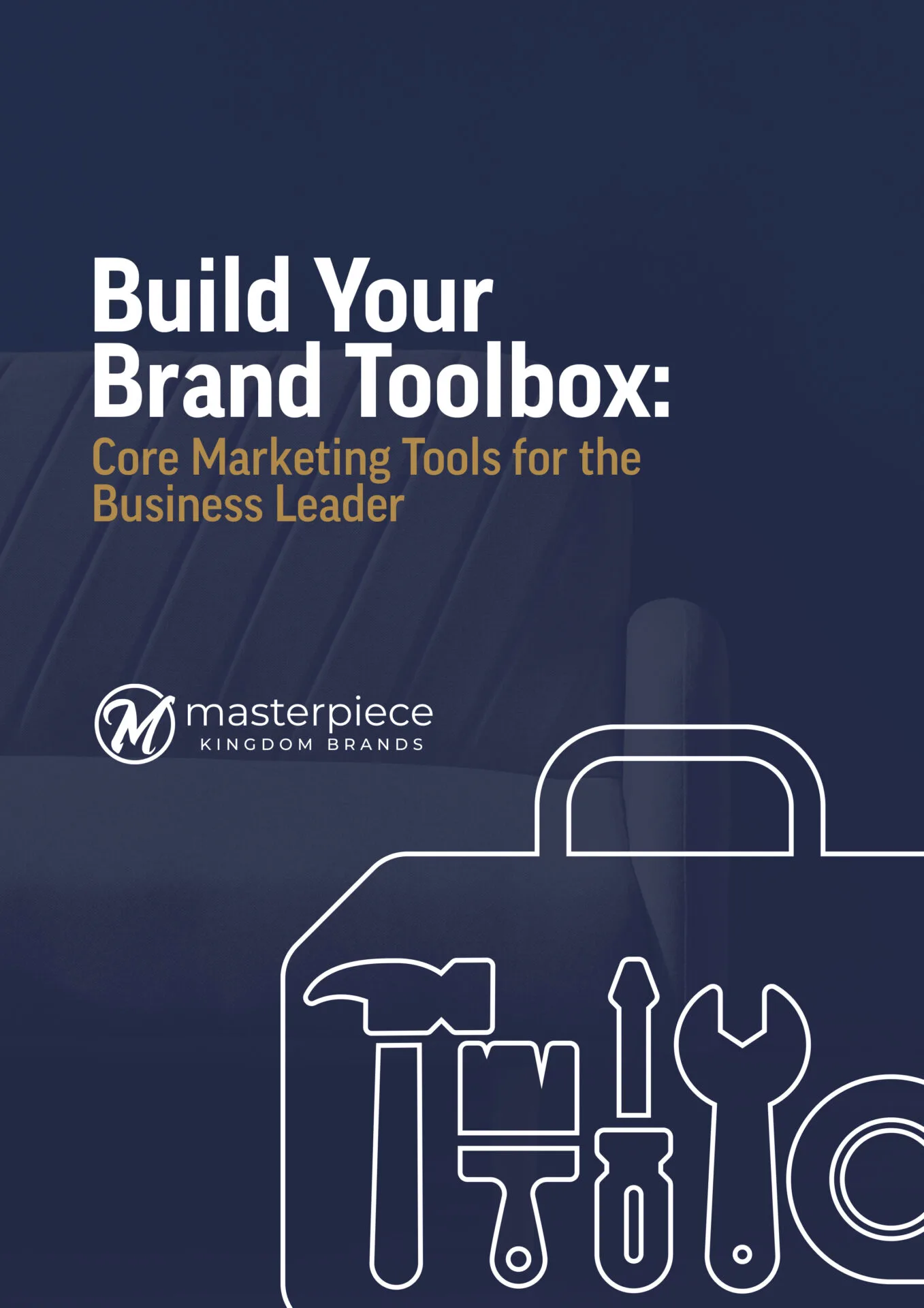 Build Your Brand Toolbox: Marketing Tips for Leaders